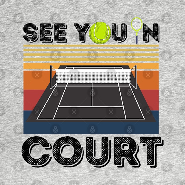 See You In Court Tennis Player by JustBeSatisfied